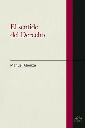 EL SENTIDO DEL  DERECHO | 9788434400078 | ATIENZA, MANUEL