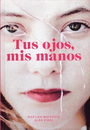 TUS OJOS, MIS MANOS | 9788469768594 | MATENCIO, MARTINA