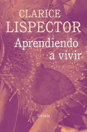 APRENDIENDO A VIVIR | 9788417151973 | LISPECTOR, CLARICE