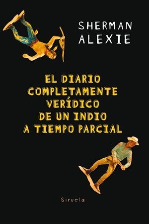 EL DIARIO COMPLETAMENTE VERíDICO DE UN INDIO A TIEMPO PARCIAL | 9788417151966 | ALEXIE, SHERMAN