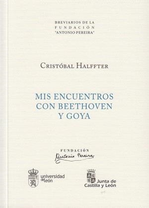 MIS ENCUENTROS CON BEETHOVEN Y GOYA | 9788497738774 | HALFFTER, CRISTóBAL