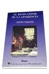 RESPLANDOR DE LA APARIENCIA | 9788479541521 | IZQUIERDO,A.