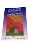 IDEAS PARA EL SIGLO XXI | 9788479541842 | ABELLAN