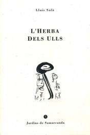 HERBA DELS ULLS, L' | 9788476029572 | SOLÓ, LLUÝS