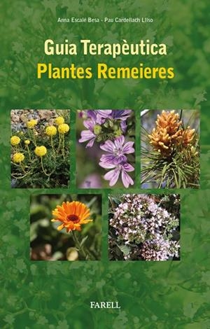 GUIA TERAPÈUTICA PLANTES REMEIERES | 9788492811984 | ESCALÉ BESA, ANNA & CARDELLACH LLISO, PAU