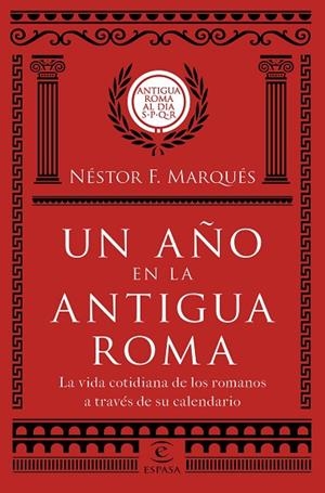 UN AÑO EN LA ANTIGUA ROMA | 9788467051513 | MARQUÉS GONZÁLEZ, NÉSTOR F.