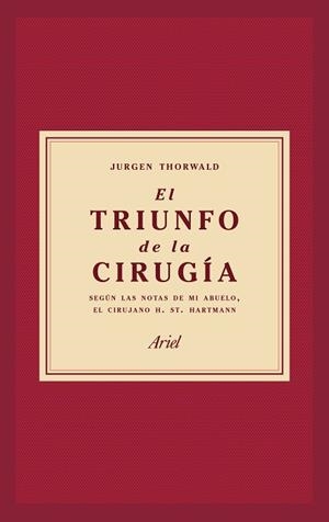 EL TRIUNFO DE LA CIRUGÍA | 9788434427358 | THORWALD, JÜRGEN