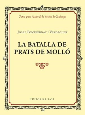 LA BATALLA DE PRATS DE MOLLÓ | 9788417183028 | FONTBERNAT I VERDAGUER, JOSEP