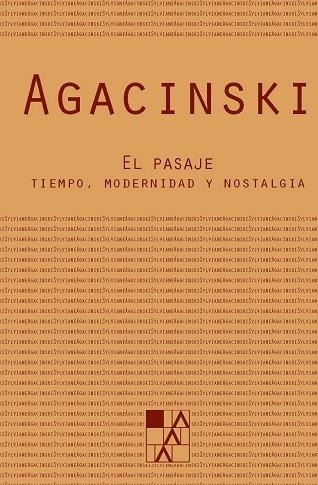 EL PASAJE. TIEMPO MODERNIDAD Y NOSTALGIA | 9789508891822 | AGACINSKI
