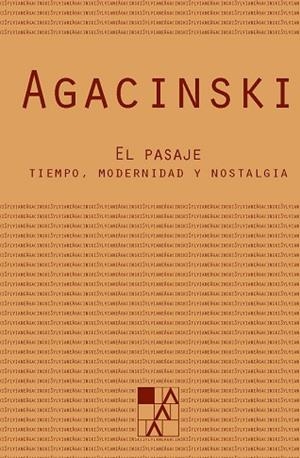 EL PASAJE. TIEMPO MODERNIDAD Y NOSTALGIA | 9789508891822 | AGACINSKI