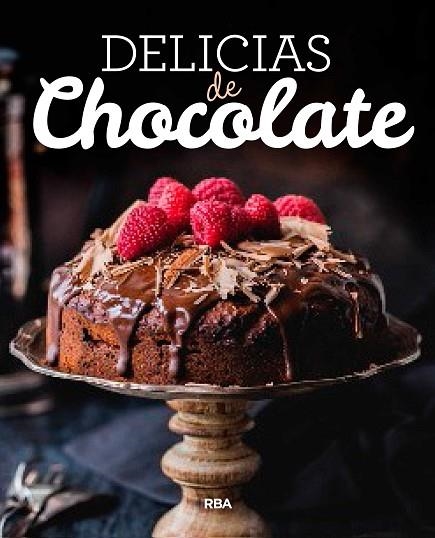 DELICIAS DE CHOCOLATE | 9788490569931 | , REDACCION RBA LIBROS, S.A.