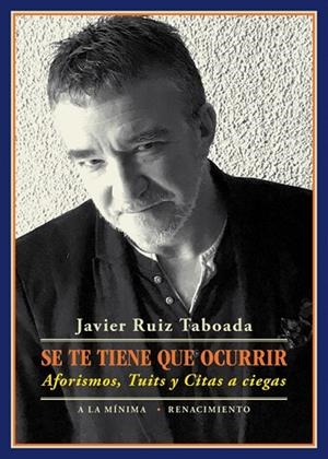 SE TE TIENE QUE OCURRIR | 9788417266417 | RUIZ TABOADA, JAVIER