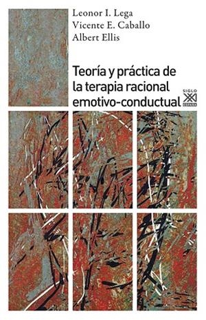 TEORÍA Y PRÁCTICA DE LA TERAPIA RACIONAL EMOTIVO-CONDUCTUAL | 9788432314063 | LEGA, LEONOR I./CABALLO, VICENTE E./ELLIS, ALBERT