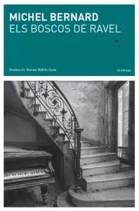 ELS BOSCOS DE RAVEL | 9788494833212 | MICHEL, BERNARD