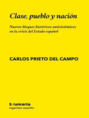 CLASE, PUEBLO Y NACIÓN | 9788494710537 | PRIETO DEL CAMPO, CARLOS