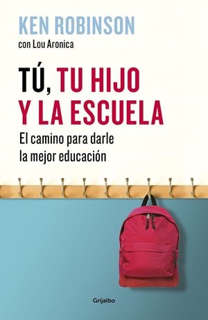 TÚ, TU HIJO Y LA ESCUELA | 9788425355165 | SIR KEN ROBINSON