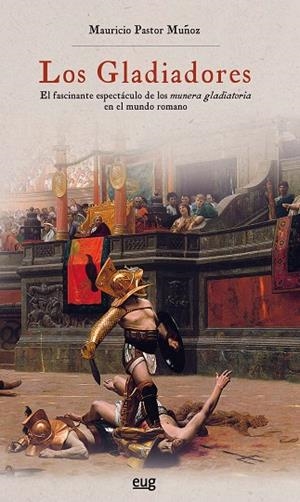 LOS GLADIADORES | 9788433862402 | PASTOR MUÑOZ, MAURICIO