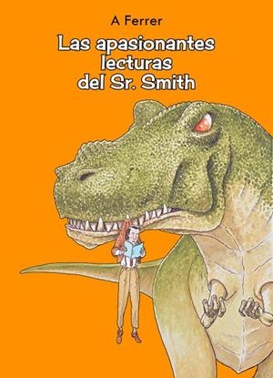 LAS APASIONANTES LECTURAS DEL SR. SMITH | 9789949884094 | A. FERRER