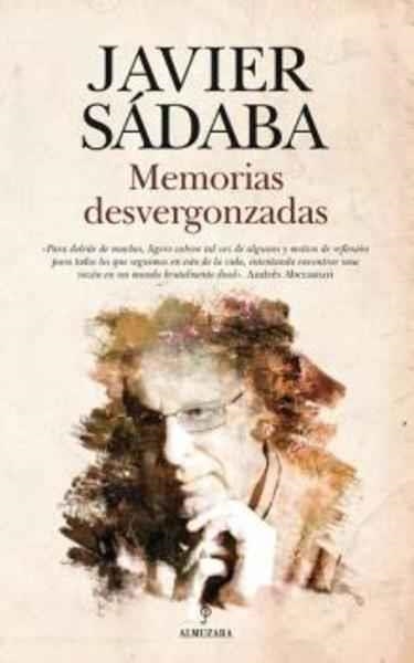 MEMORIAS DESVERGONZADAS | 9788417418229 | SÁDABA, JAVIER