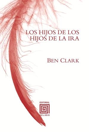 LOS HIJOS DE LOS HIJOS DE LA IRA | 9788415739210 | CLARK, BEN