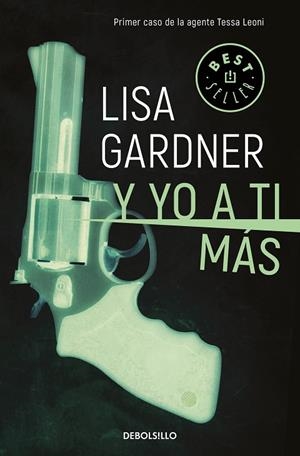 Y YO A TI MÁS (TESSA LEONI 1) | 9788466343268 | GARDNER, LISA