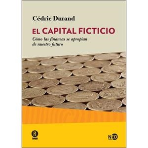 EL CAPITAL FICTICIO | 9788494353062 | CÉDRIC DURAND