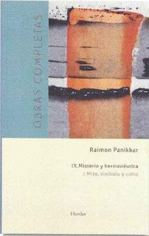 OBRAS COMPLETAS. TOMO IX: MISTERIO Y HERMENÉUTICA. | 9788425432880 | PANIKKAR, RAIMON