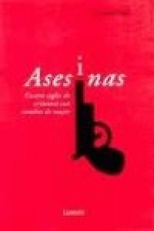 ASESINAS: CUATRO SIGLOS DE CRIMENES COMETIDOS CON NOMBRE DE MUJER | 9788426413611 | TANI, CINZIA