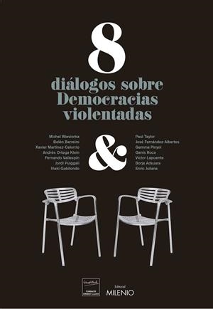 8 DIÁLOGOS SOBRE DEMOCRACIAS VIOLENTADAS | 9788497438230 | VARIOS AUTORES