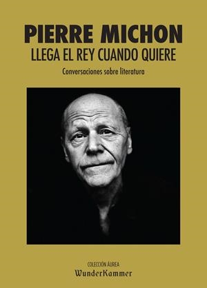 LLEGA EL REY CUANDO QUIERE | 9788494587986 | MICHON,PIERRE