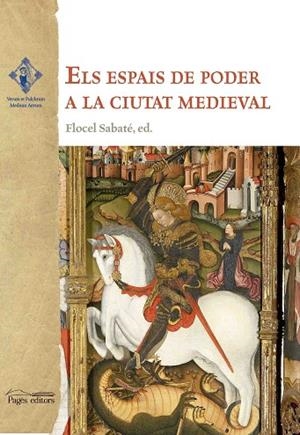 ELS ESPAIS DE PODER A LA CIUTAT MEDIEVAL | 9788499759883 | VARIOS AUTORES