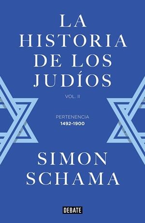 LA HISTORIA DE LOS JUDÍOS, II | 9788499928357 | SCHAMA, SIMON