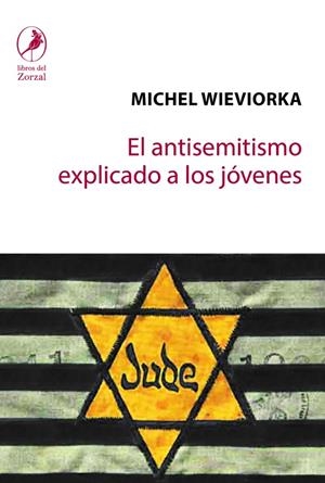 ANTISEMITISMO EXPLICADO A LOS JOVENES,EL | 9788417318161 | WIEVIORKA,MICHEL