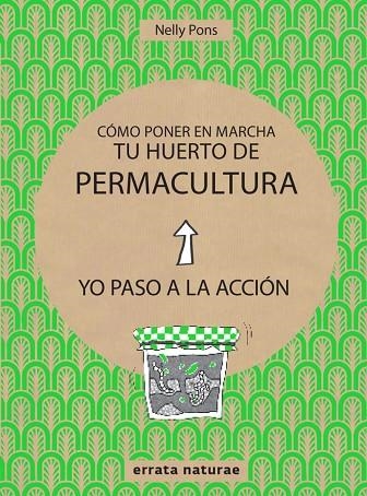 COMO PONER EN MARCHA TU HUERTO DE PERMACULTURA | 9788416544813 | PONS,NELLY