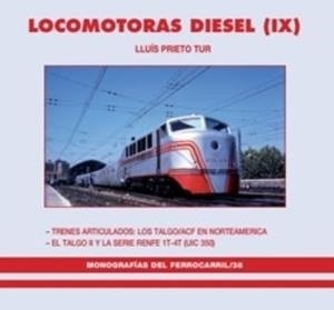 LOCOMOTORAS DIESEL IX. TRENES ARTICULADOS: LOS TALGO/ACF EN NORTEAMÉRICA - EL TALGO II Y LA SERIE RENFE 1T-4T ( UIC 350) | 9788494484407 | LLUÍS PRIETO TUR