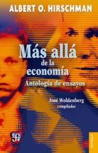 MAS ALLÁ DE LA ECONOMÍA: ANTOLOGIA DE ENSAYOS | 9786071621290 | HIRSCHMAN, ALBERT O.