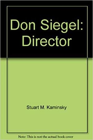 DON SIEGEL, DIRECTOR | 9999900002140 | KAMINSKY, STUART