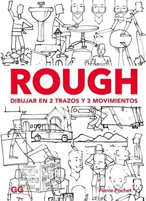 ROUGH. DIBUJAR EN 2 TRAZOS Y 3 MOVIMIENTOS | 9788425231513 | POCHET, PIERRE