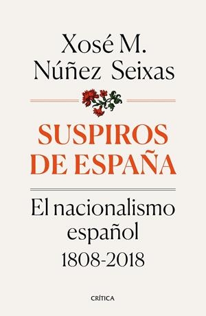 SUSPIROS DE ESPAÑA | 9788491990277 | NÚÑEZ SEIXAS, XOSÉ M.
