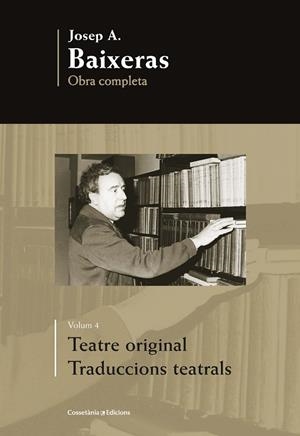 TEATRE ORIGINAL. TRADUCCIONS TEATRALS | 9788490346884 | BAIXERAS I SASTRE, JOSEP A.