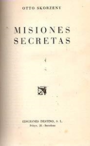 MISIONES SECRETAS | 9999900002263 | SKORZENY, OTTO