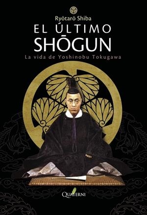 EL ULTIMO SHOGUN | 9788494829291 | SHIBA,RYOTARO