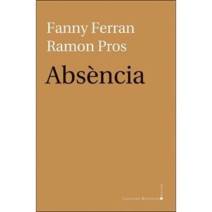 ABSÈNCIA | 9788417153571 | FANNY FERRAN/ RAMON PROS