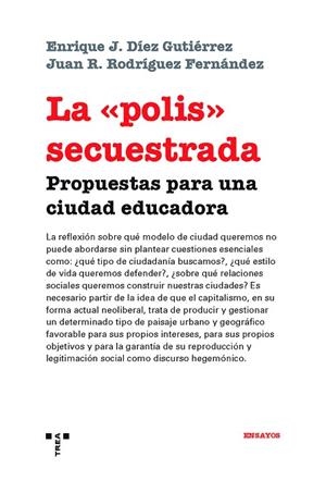 LA «POLIS» SECUESTRADA | 9788417140755 | DÍEZ GUTIÉRREZ, ENRIQUE J./RODRÍGUEZ FERNÁNDEZ, JUAN R.