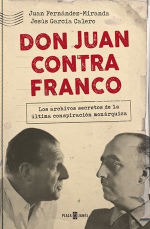 DON JUAN CONTRA FRANCO | *-*----------------- | FERNÁNDEZ-MIRANDA, JUAN/GARCÍA CALERO, JESÚS