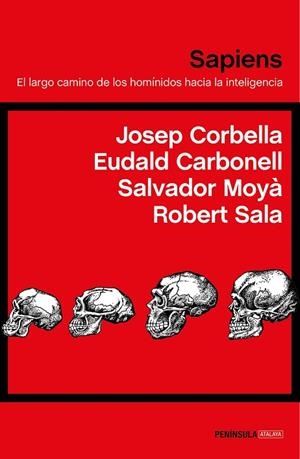 SAPIENS | 9788499427430 | CARBONELL, EUDALD/MOYÀ, SALVADOR/SALA, ROBERT/CORBELLA DOMÈNECH, JOSEP