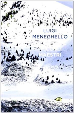 I PICCOLI MAESTRI | 9788817061186 | LUIGI MENEGHELLO