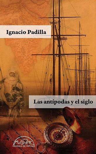 LAS ANTÍPODAS Y EL SIGLO | 9788483932513 | PADILLA, IGNACIO