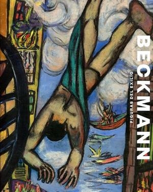 MAX BECKMANN. FIGURAS DEL EXILIO | 9788417173210 | LLORENS SERRA, TOMÀS