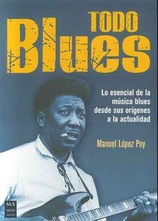 TODO BLUES | 9788494928512 | LÓPEZ POY, MANUEL